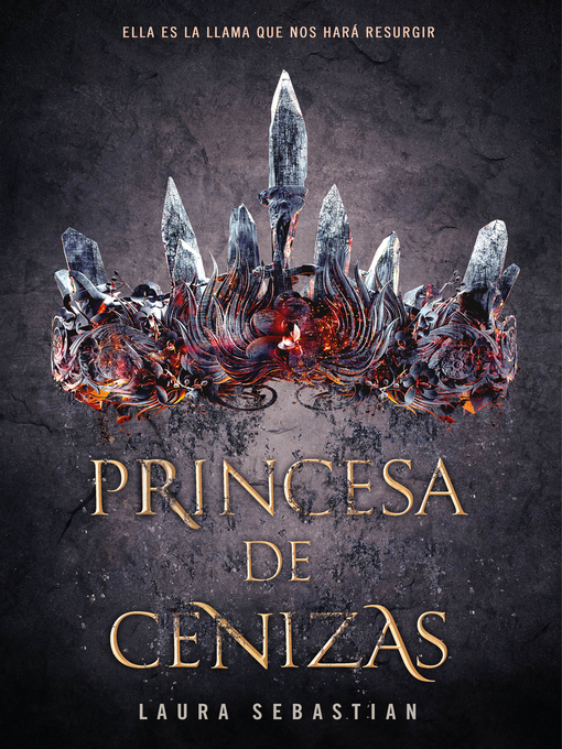 Detalles del título Princesa de cenizas (Princesa de cenizas 1) de Laura Sebastian - Lista de espera